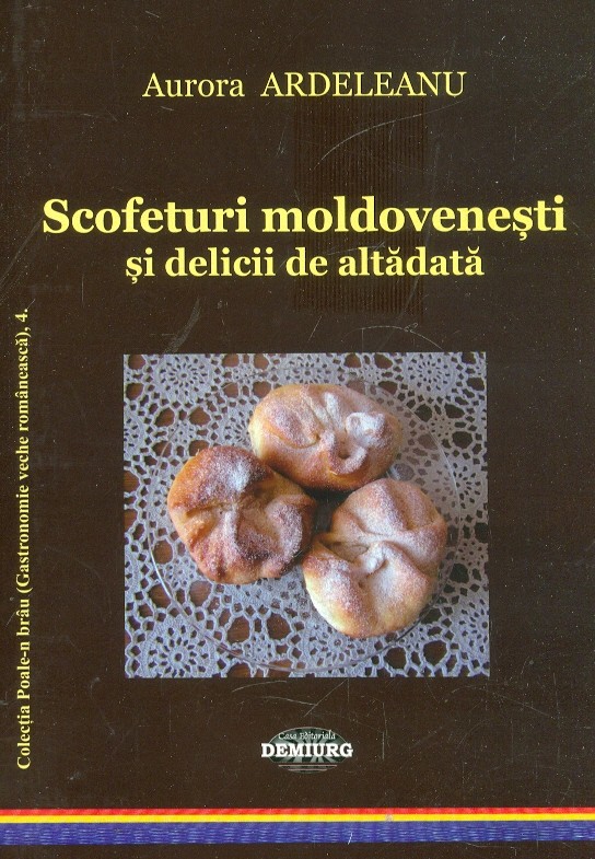 Scofeturi moldovenesti si delicii de altadata