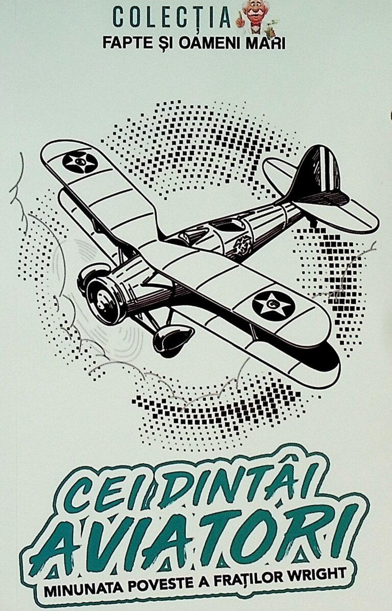Cei dintai aviatori. Minunata poveste a fratilor Wright