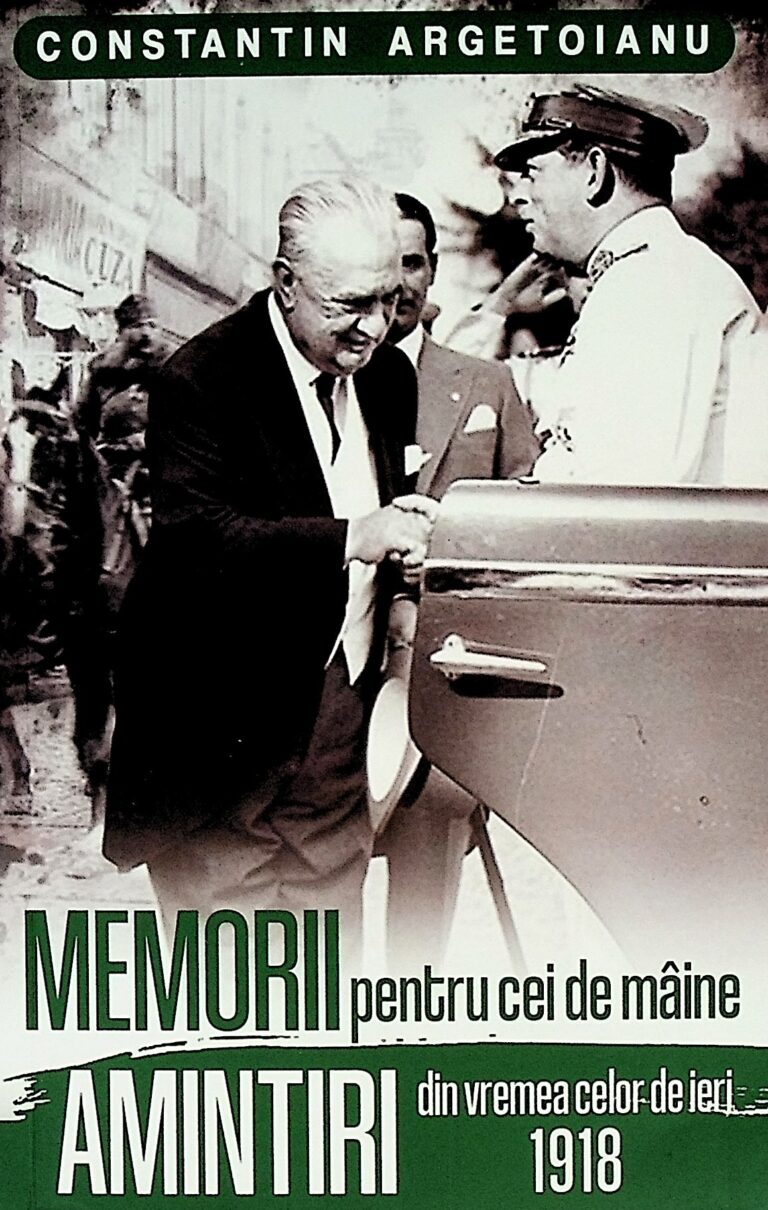 Memorii pentru cei de maine, vol. III - Amintiri din vremea celor de ieri, 1918
