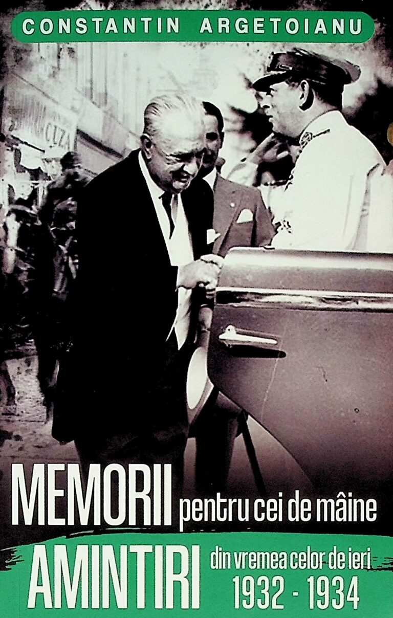 Memorii pentru cei de maine, vol. VII - Amintiri din vremea celor de ieri, 1932-1934