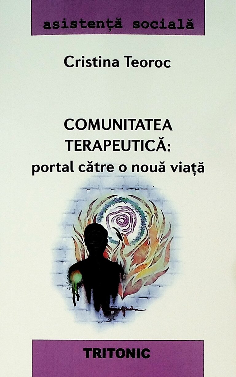 Comunitatea terapeutica: portal catre o noua viata