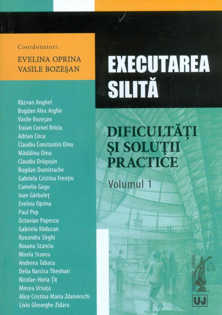 Executarea silita, vol. I - Dificultati si solutii practice