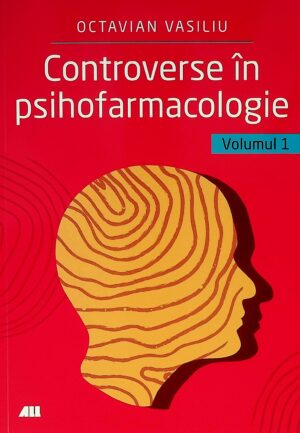 Controverse in psihofarmacologie, vol. I