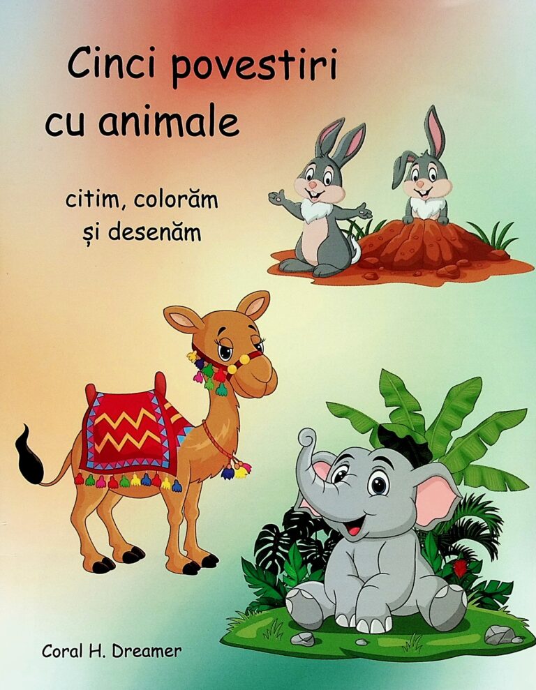 Cinci povestiri cu animale. Citim, coloram si desenam