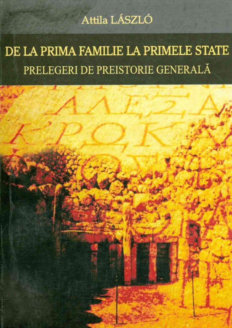 De la prima familie la primele state: prelegeri de preistorie generala