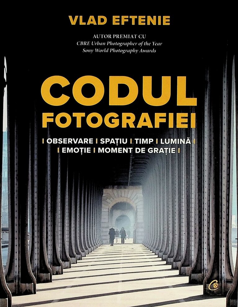 Codul fotografiei. Observare-Spatiu-Timp-Lumina-Emotie-Moment de gratie