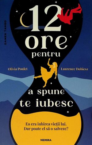 12 ore pentru a spune te iubesc