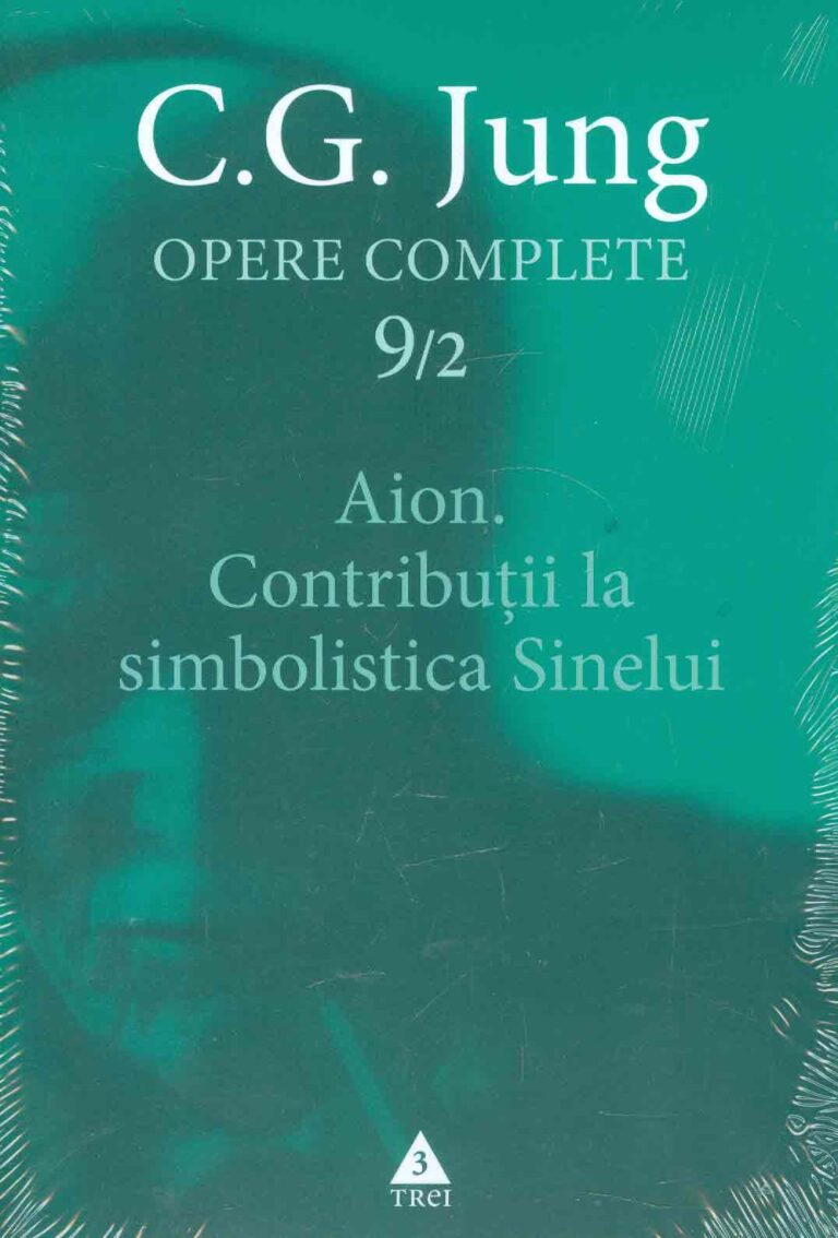 Opere complete, vol. IX, partea a II-a - Aion - Contributii la simbolistica Sinelui