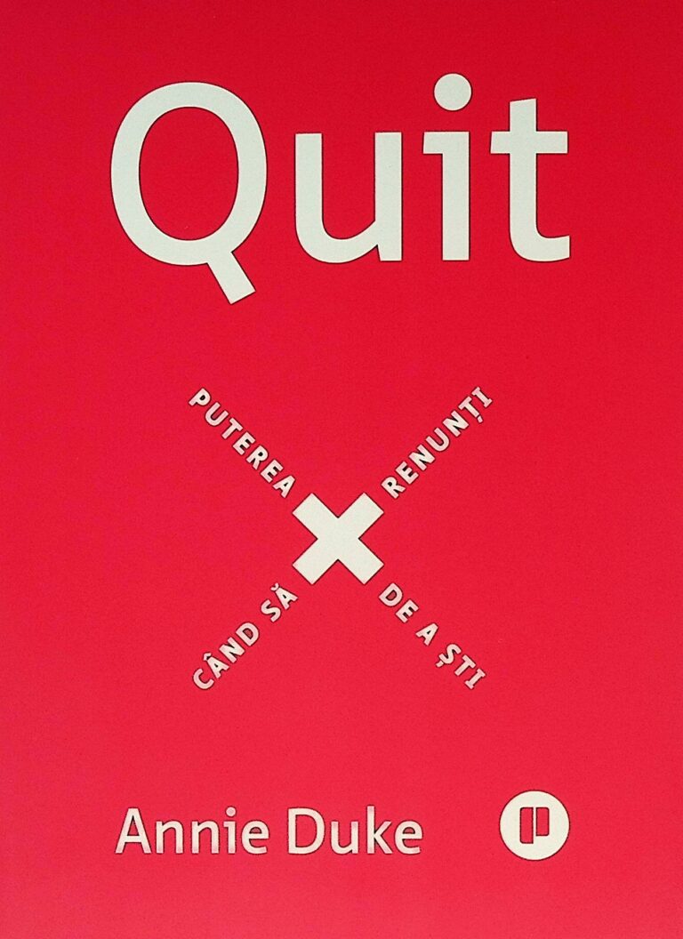 Quit. Puterea de a stii cand sa renunti