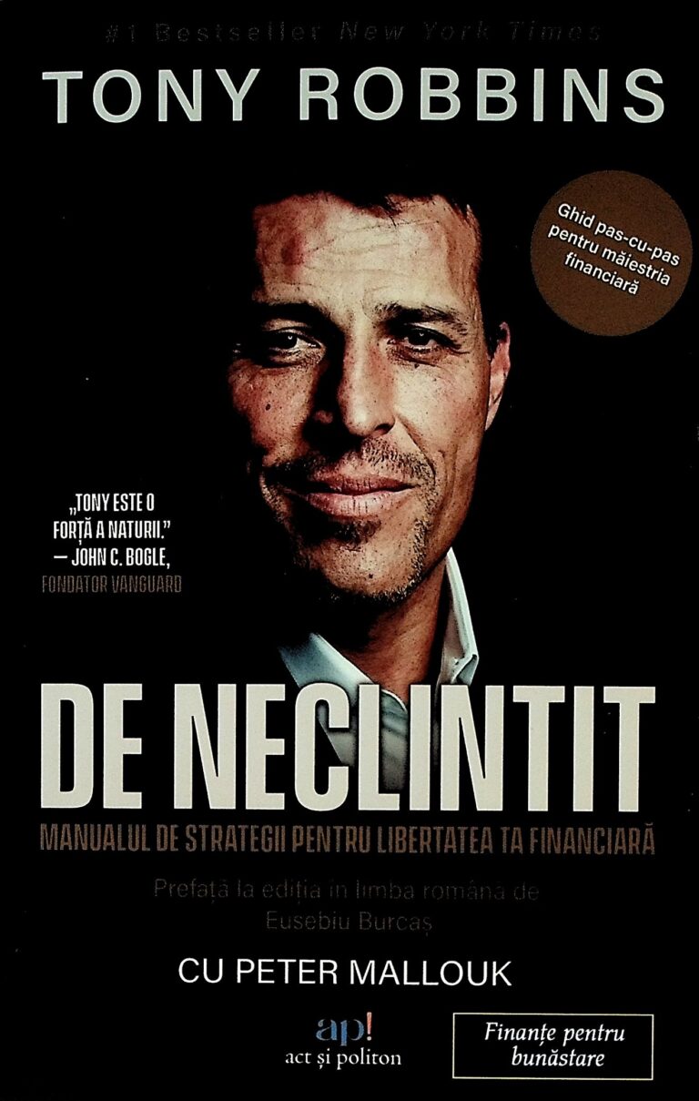 De neclintit. Manual de strategii pentru libertatea ta financiara