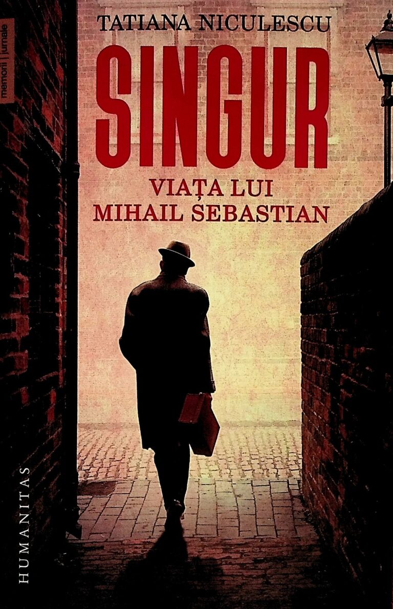 Singur. Viata lui Mihail Sebastian