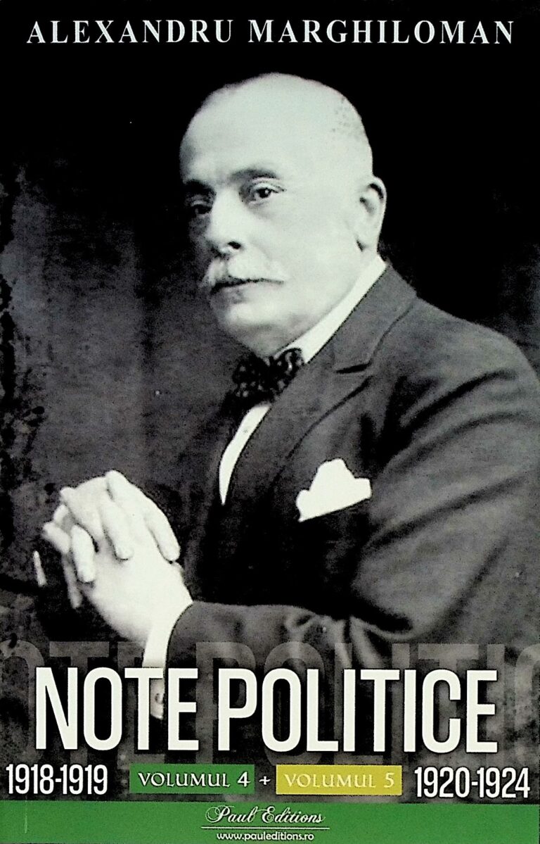 Note politice, 1918-1919, vol. VI, 1920-1924, vol. V