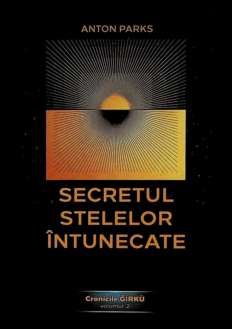 Cronicile Girku, vol. II - Secretul stelelor intunecate