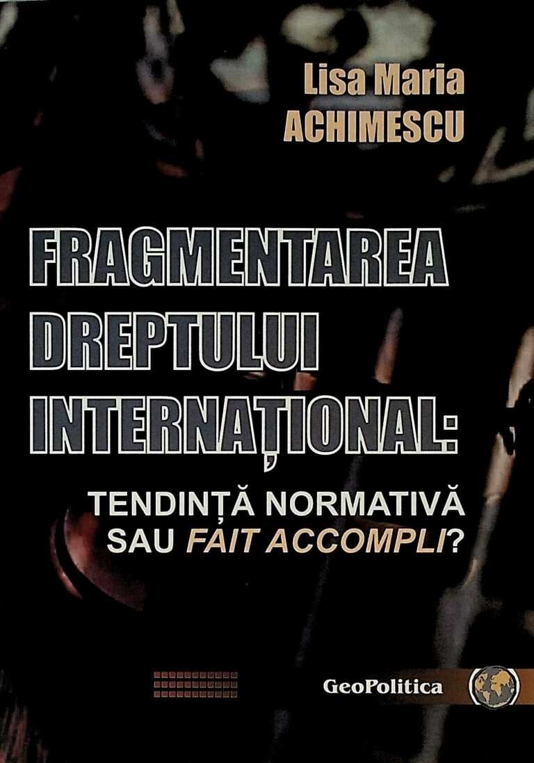 Fragmentarea dreptului international. Tendinta normativa sau Fait Accompli?