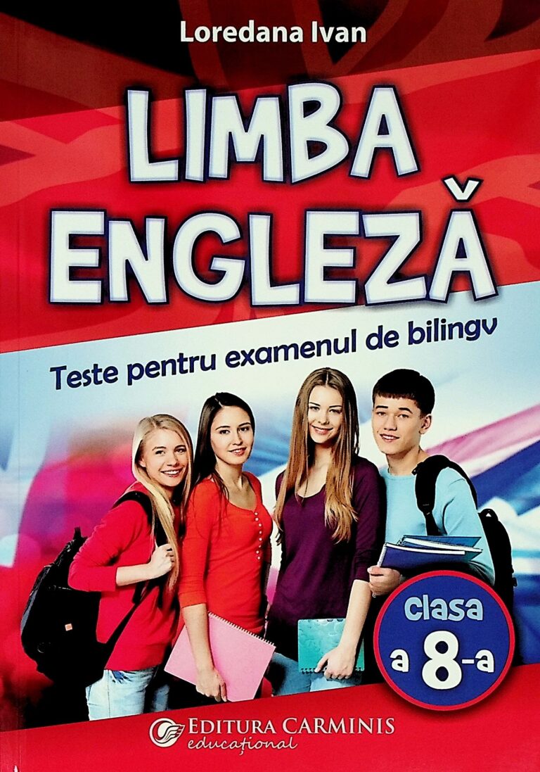Limba engleza, clasa a VIII-a. Teste pentru examenul de bilingv