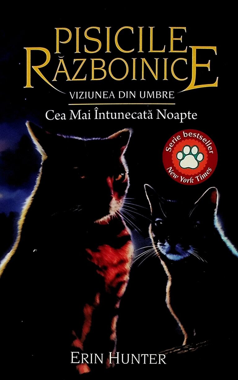 Pisicile razboinice, vol. XXXIV -Viziunea din umbre. Cea mai intunecata noapte