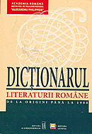 Dictionarul literaturii romane de la origini pana la 1900