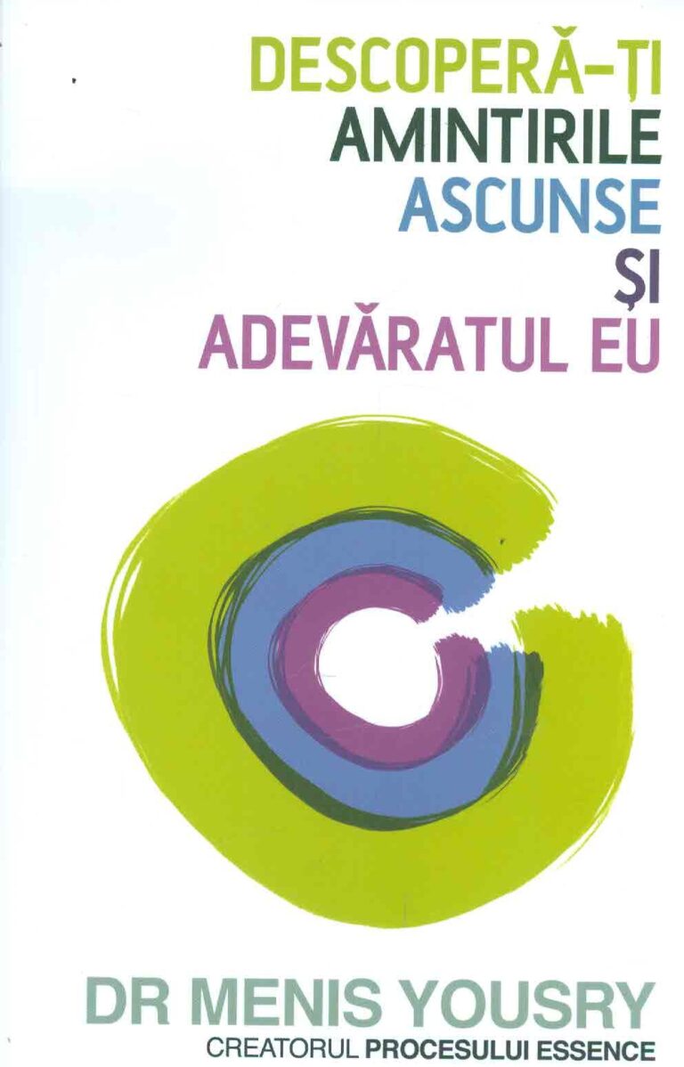 Descopera-ti amintirile ascunse si adevaratul eu