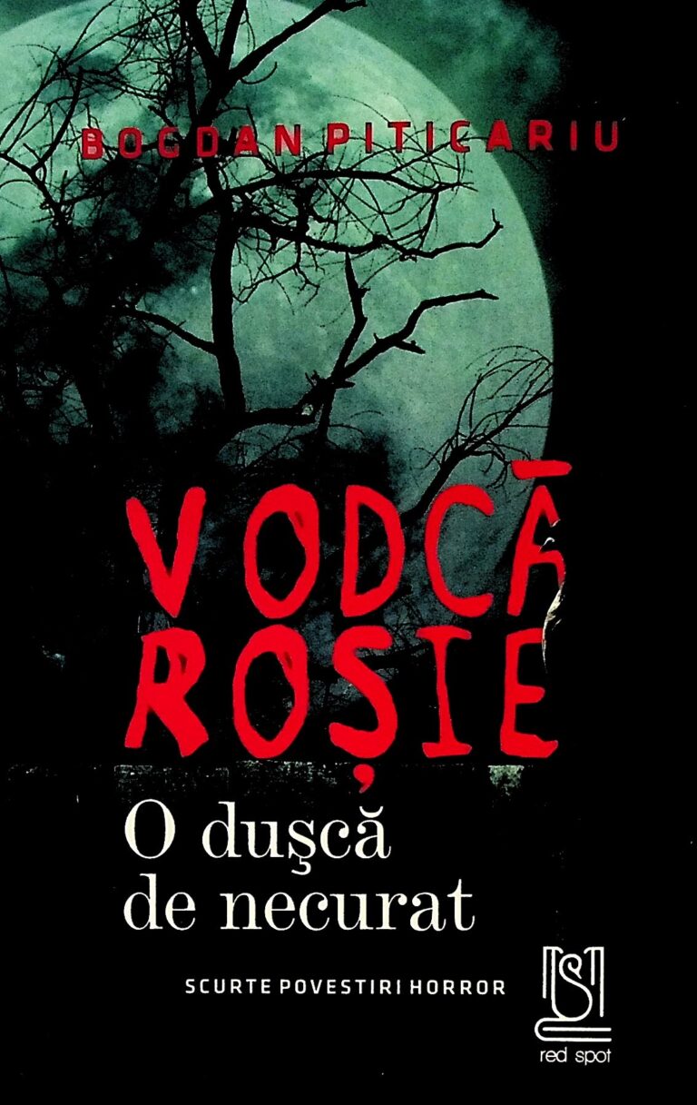 Vodca rosie. O dusca de necurat
