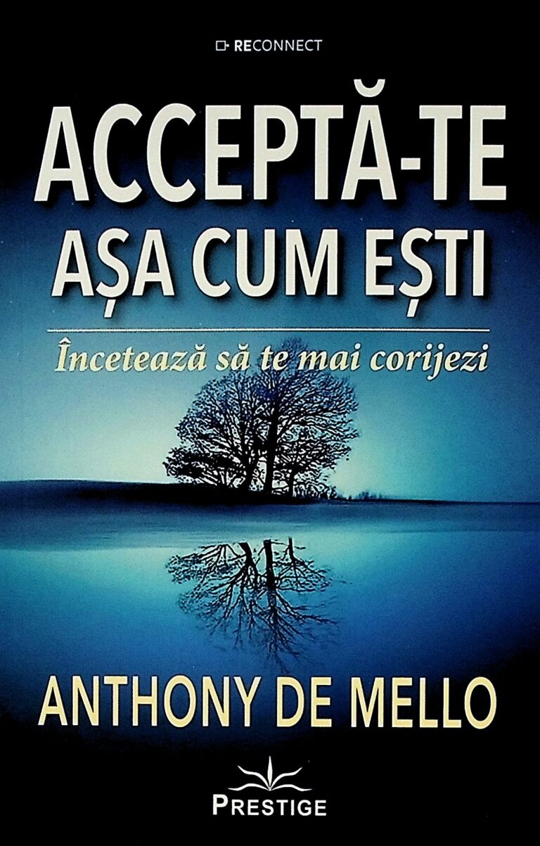 Accepta-te asa cum esti. Inceteaza sa te mai corijezi