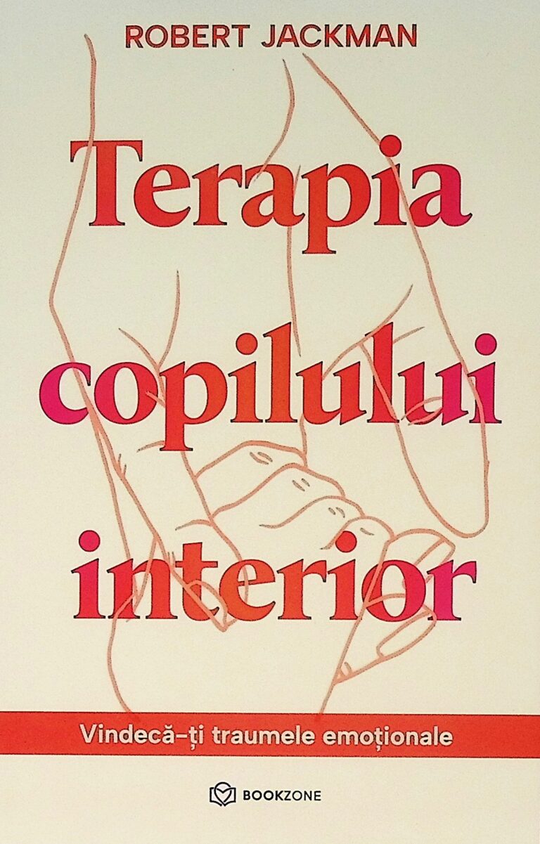 Terapia copilului interior. Vindeca-ti traumele emotionale