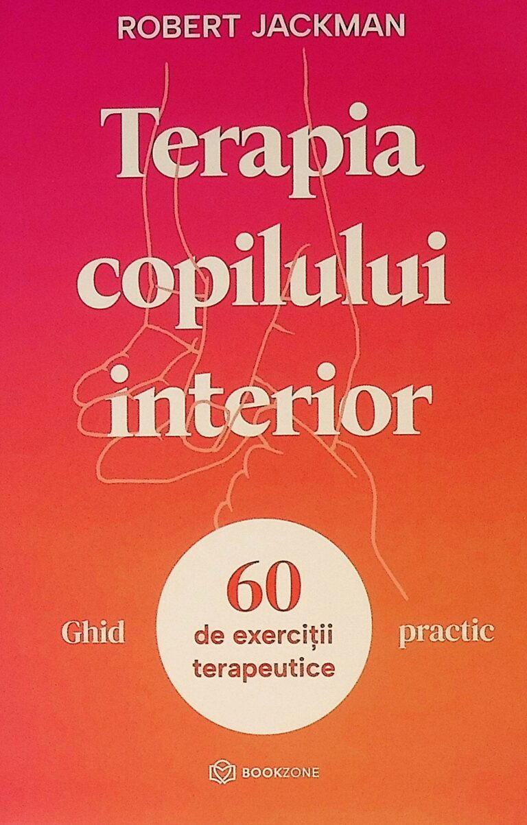 Terapia copilului interior. Ghid practic. 60 de exercitii terapeutice