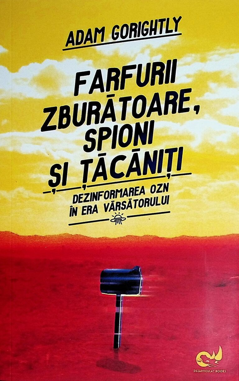 Farfurii zburatoare, spioni si tacaniti. Dezinformarea OZN in era Varsatorului