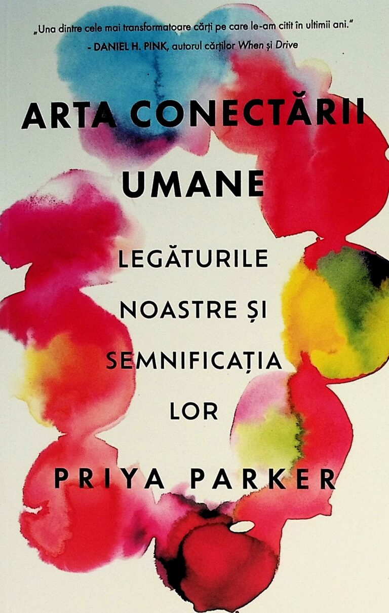 Arta conectarii umane. Legaturile noastre si semnificatia lor