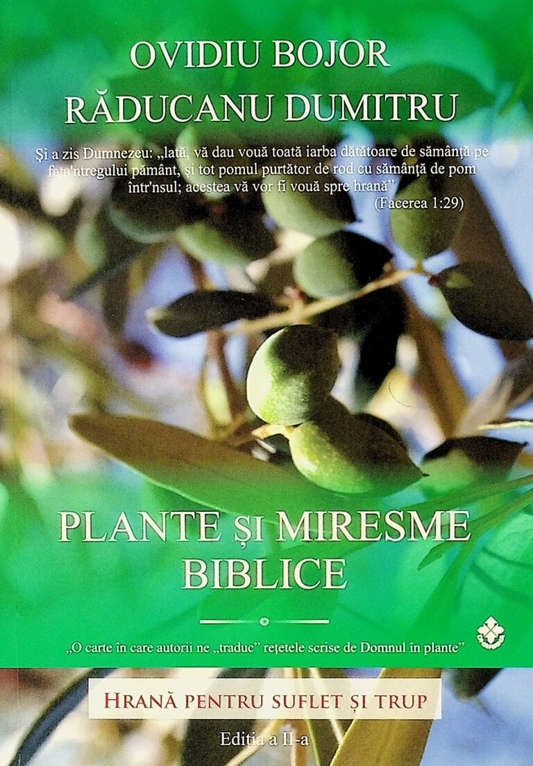 Plante si miresme biblice. Hrana pentru suflet si trup