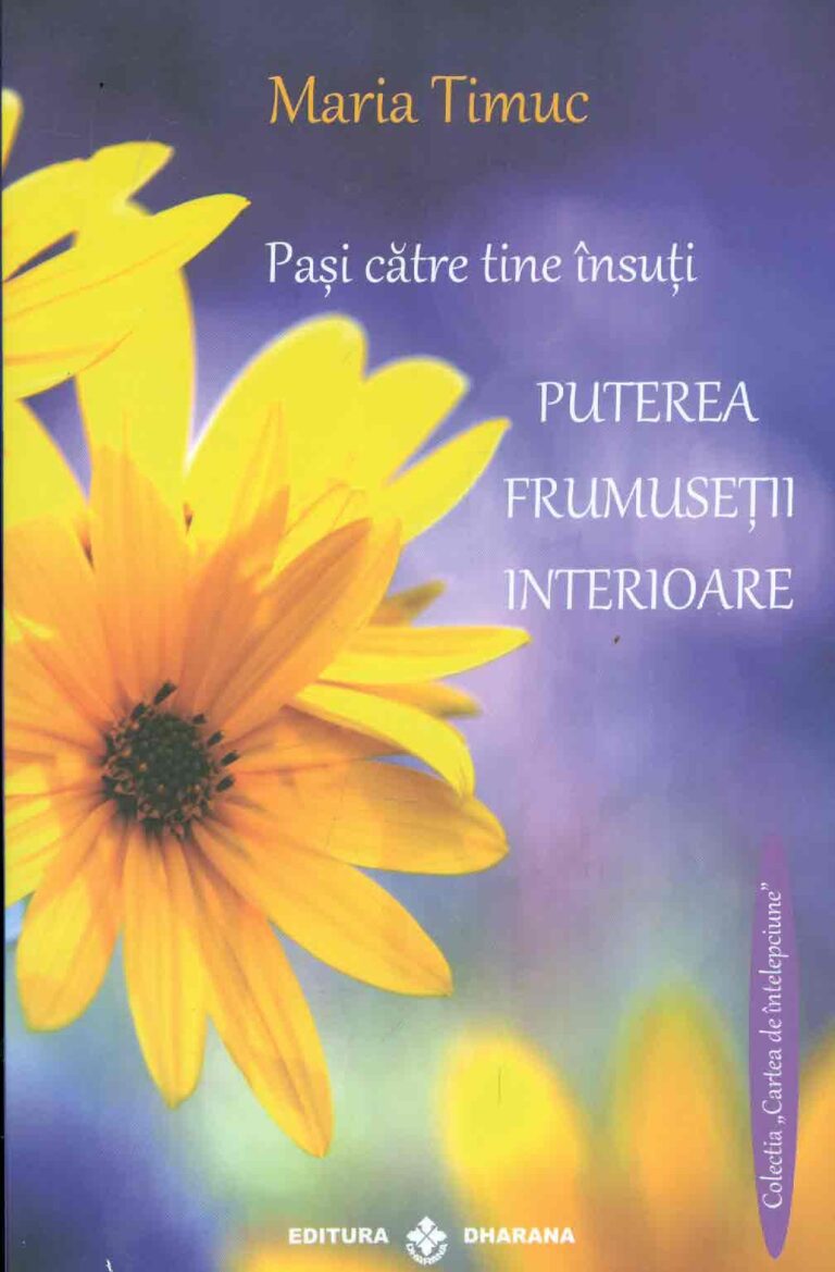 Pasi catre tine insuti. Puterea frumusetii interioare