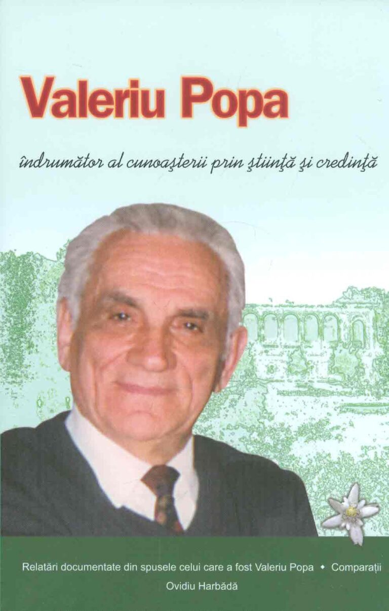 Valeriu Popa - Indrumator al cunoasterii prin stiinta si credinta. Aduceri aminte