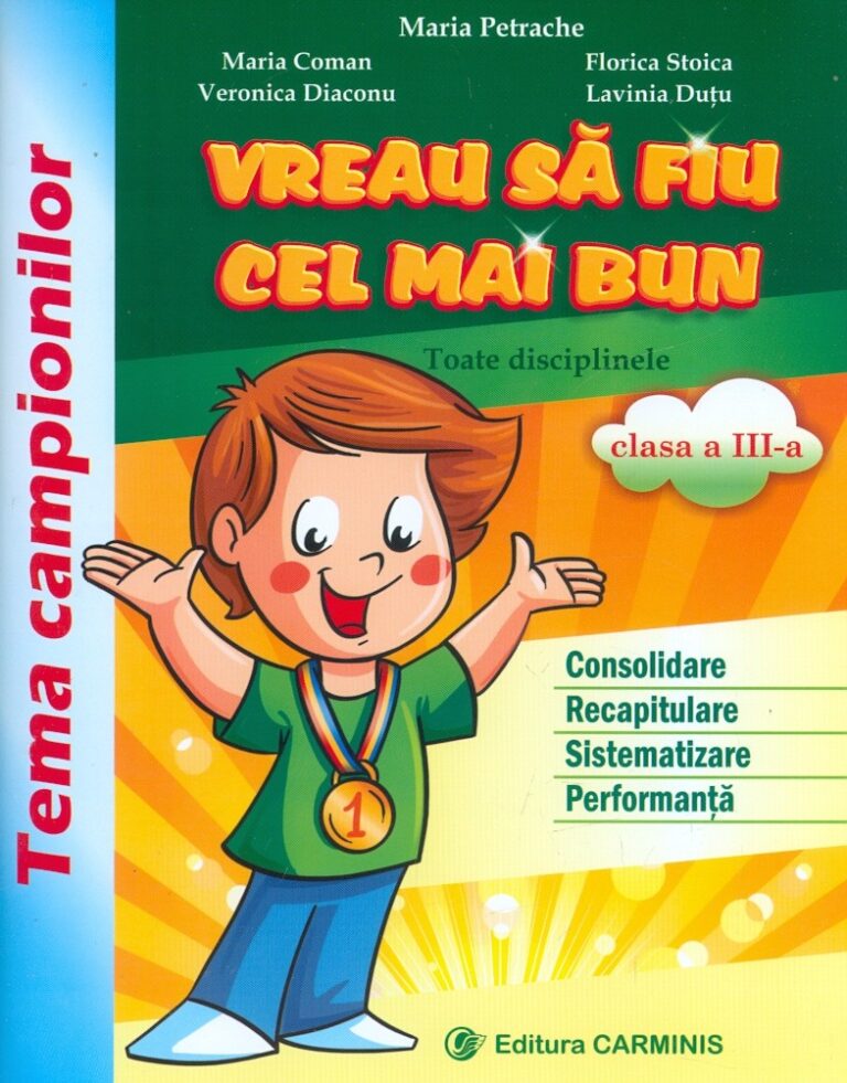 Vreau sa fiu cel mai bun, clasa a III-a - Toate disciplinele
