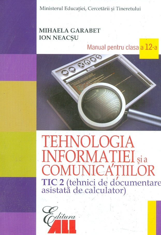Tehnologia informatiei si a comunicatiilor, clasa a XII-a. TIC 2 (tehnici de documentare asistata de calculator)