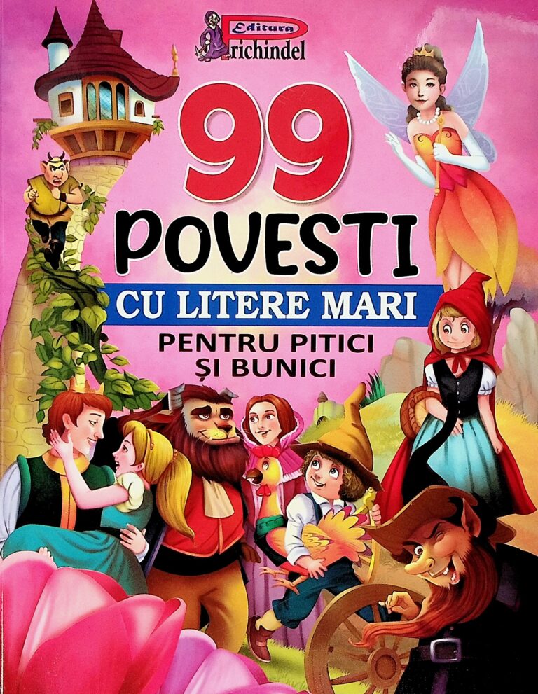99 povesti cu litere mari pentru pitici si bunici