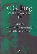 Opere complete 15 - Despre fenomenul spiritului in arta si stiinta