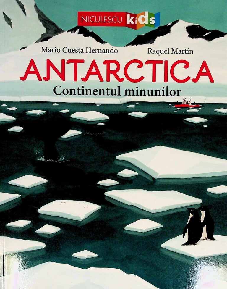 Antartica Continentul minunilor
