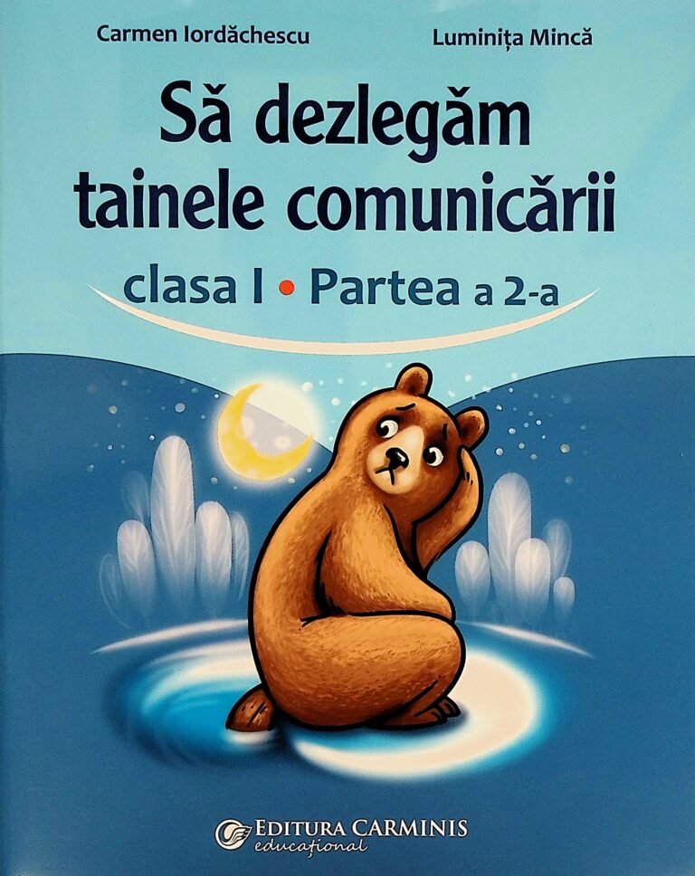 Sa dezlegam tainele comunicarii, clasa I, partea a II-a