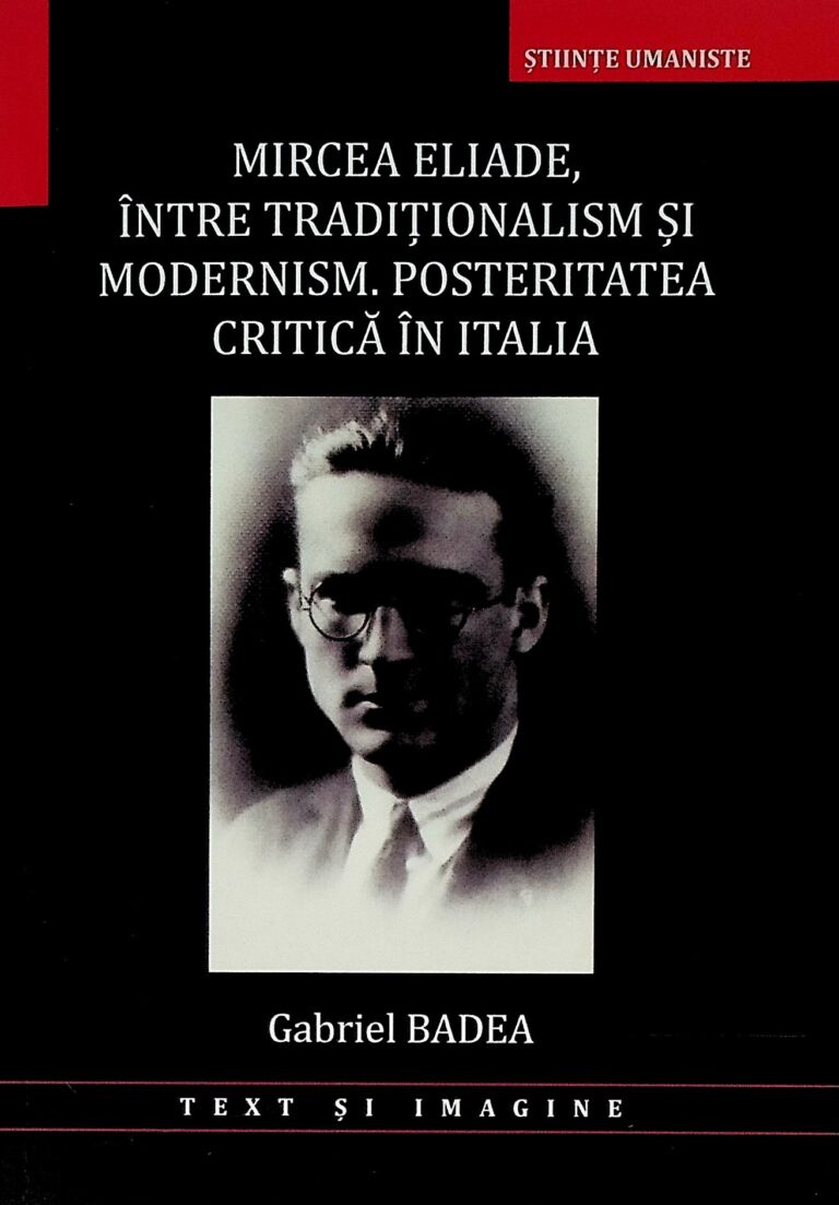 Mircea Eliade, intre tradionalism si modernism. posteritatea critica in Italaia