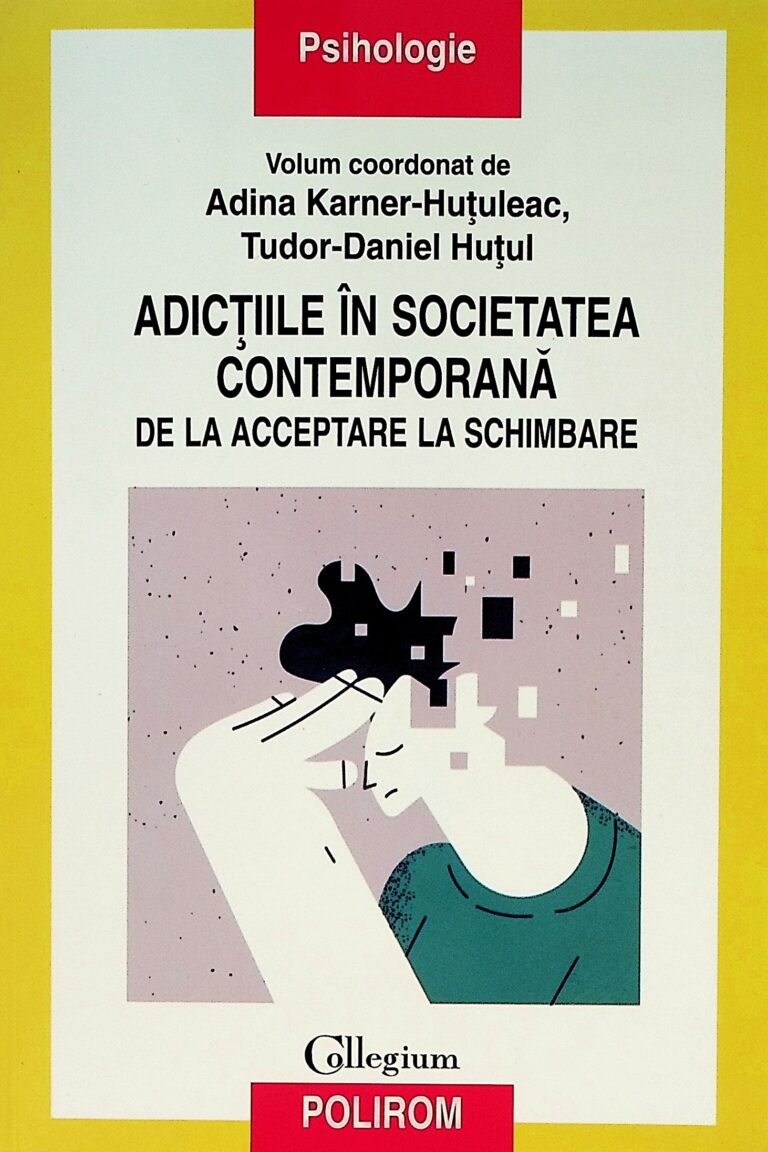 Adictiile in societatea contemporana de la acceptare la schimbare