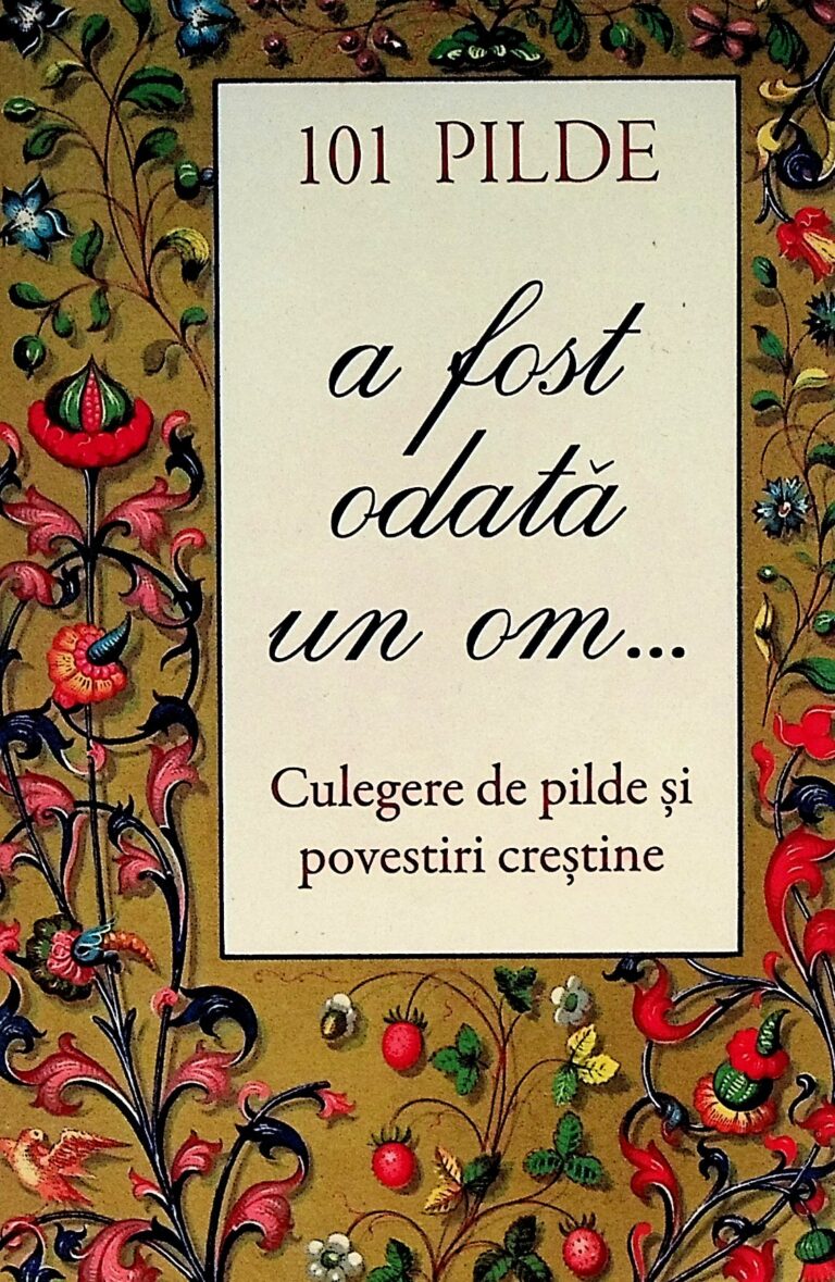 A fost odata un om... Culegere de pilde si povestiri crestine