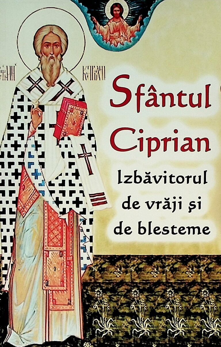 Sfantul Ciprian, izbavitorul de vraji si de blesteme