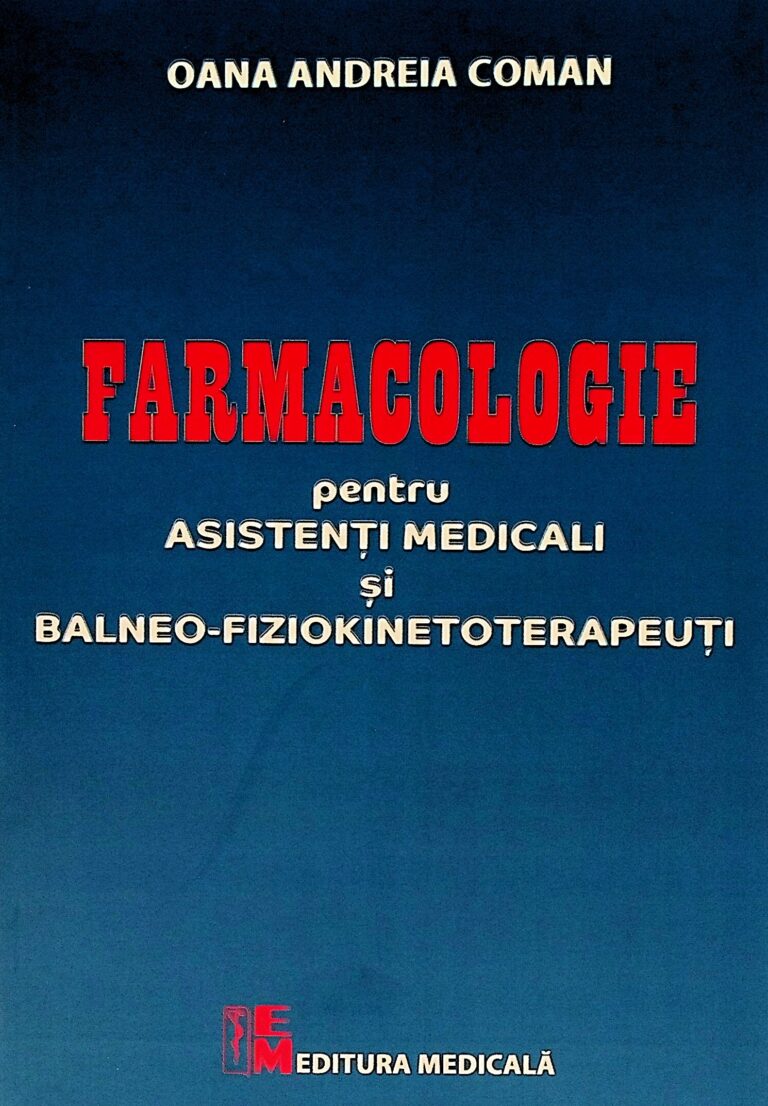 Farmaologie pentru asistenti medicali si balneo-fiziokinetoterapeuti