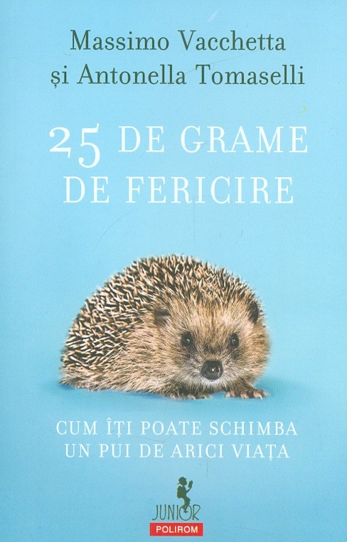 25 de grame de fericire. Cum iti poate schimba un pui de arici viata