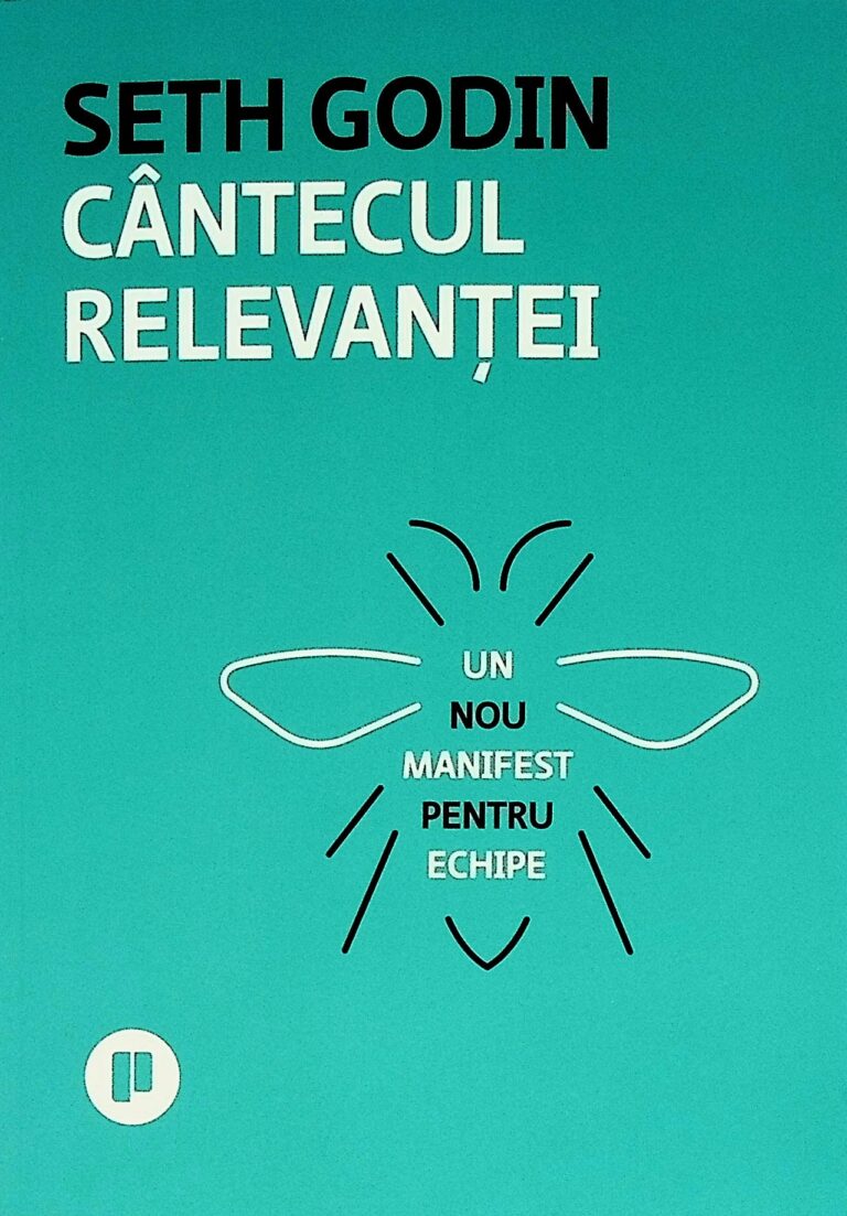 Cantecul relevantei. Un nou manifest pentru echipe