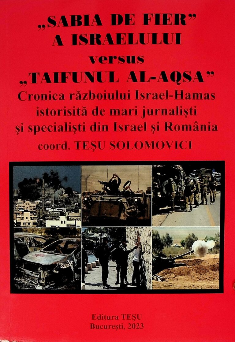 Sabia de fier a Israelului versus Taifunul Al-Aqsa. Cronica razboiului Israel-Hamas istorisita de mari jurnalisti si specialisti din Israel si Romania