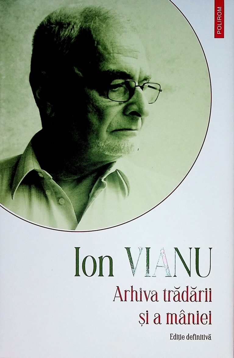 Arhiva tradarii si a amaniei. Editie definitiva