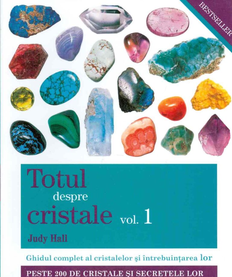 Totul despre cristale, vol. I