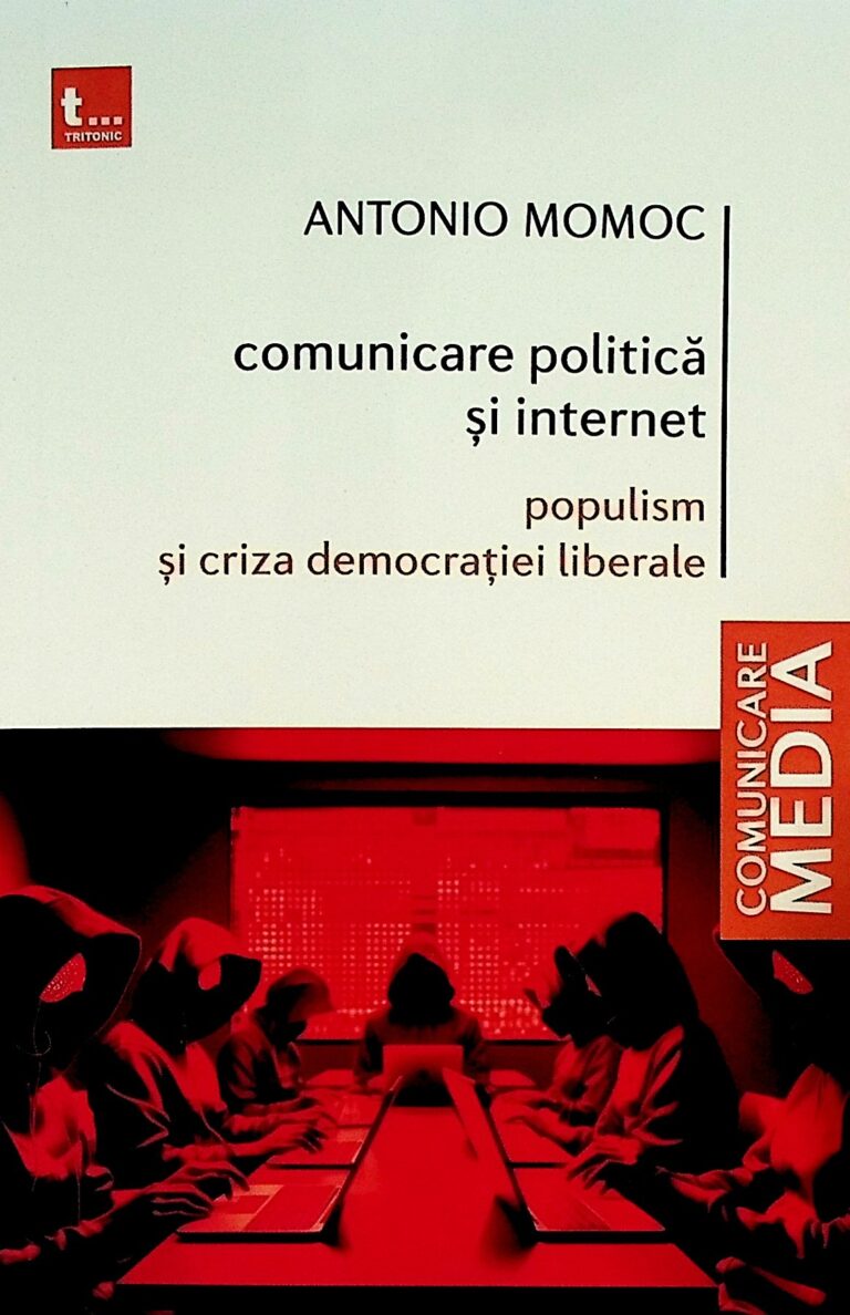 Comunicare politica si internet. Populism si criza democratiei liberale