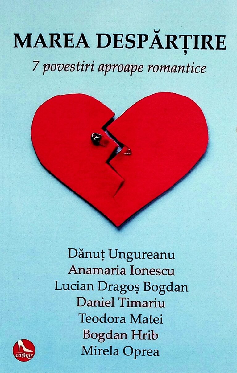 Marea despartire. 7 povestiri aproape romantice