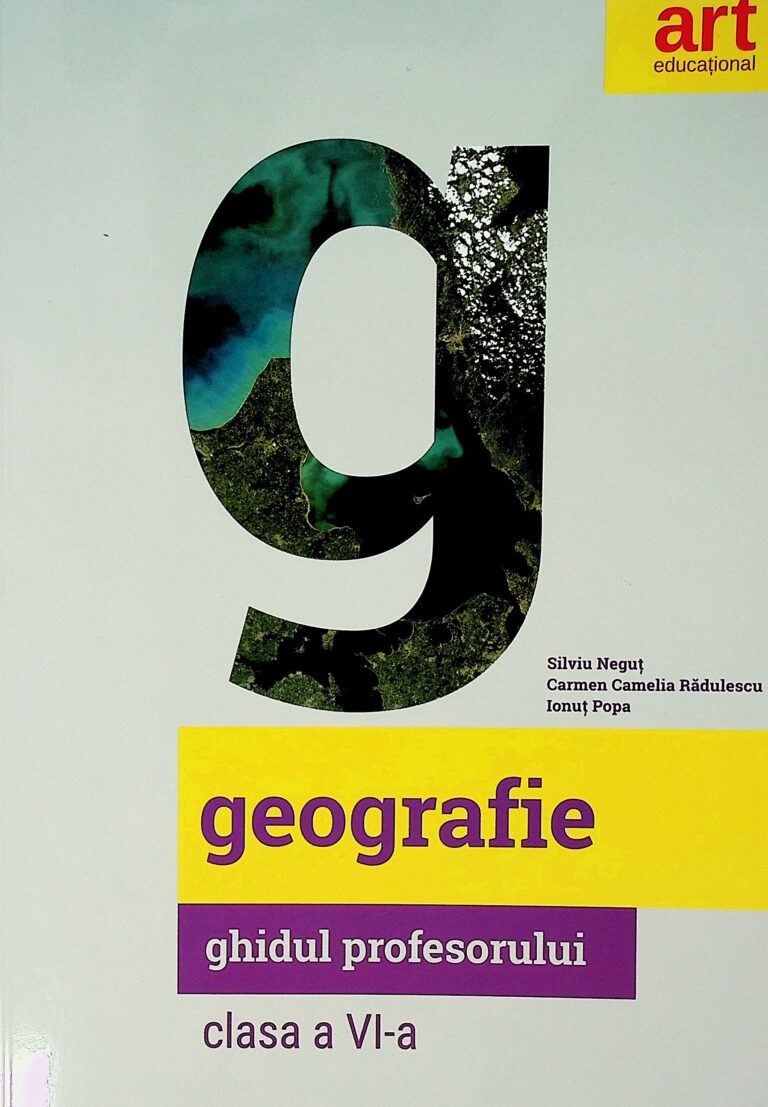 Geografie, clasa a VI-a. Ghidul profesorului